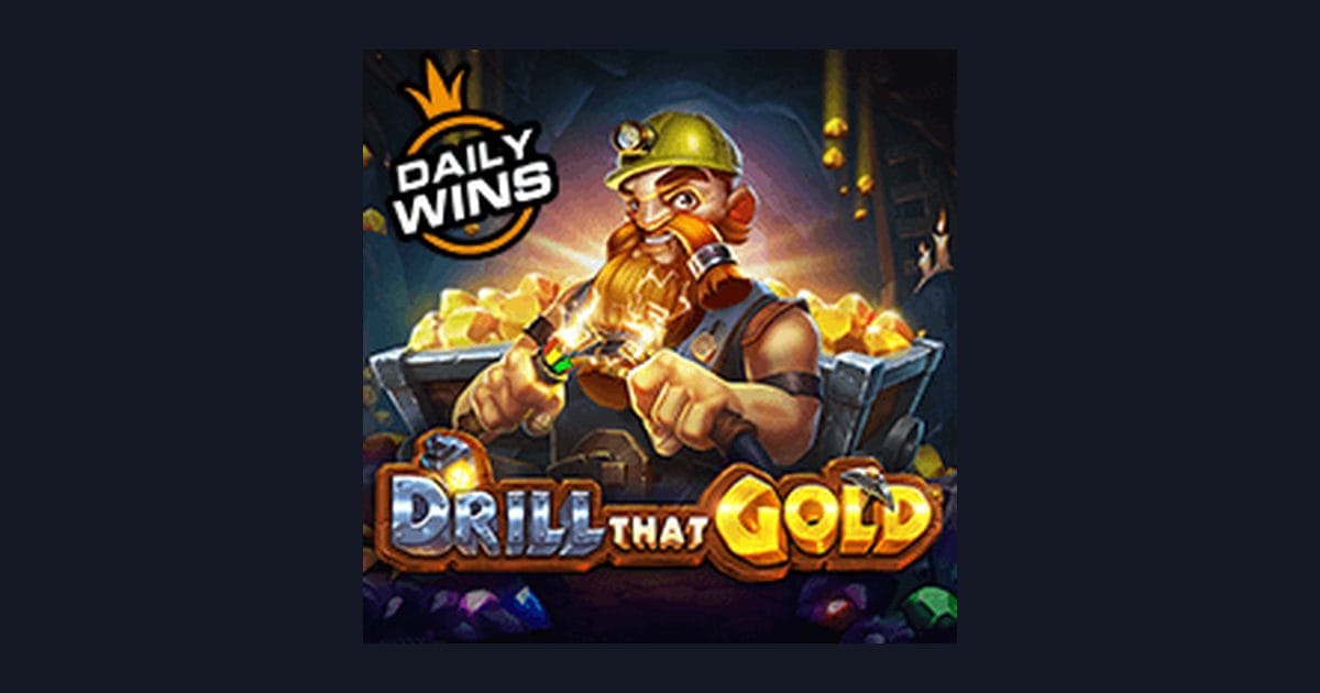Mudah Daftar & Menang Besar di Slot Drill That Gold dari Pragmatic Play