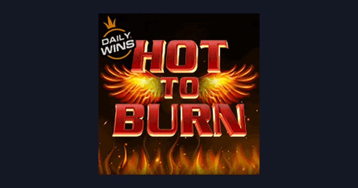Nikmati Serunya Hot To Burn dengan Deposit Pulsa Tanpa Potongan